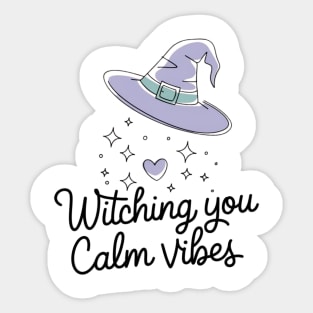 Witching You Calm Vibes Sticker